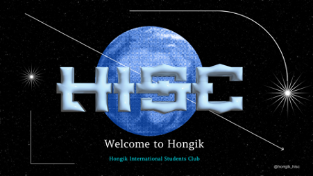 HISC Welcome to Hongik Hongik International Students Club